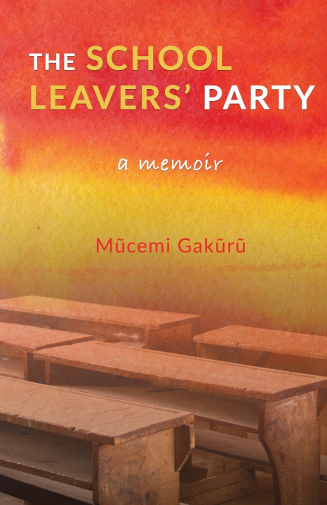 Buch The School Leavers' Party Mũcemi Gakũrũ