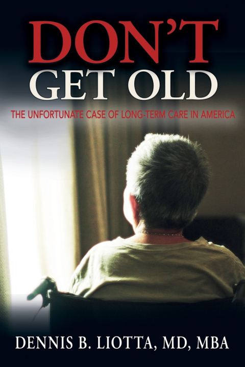 Libro Don't Get Old! Dennis B. Liotta