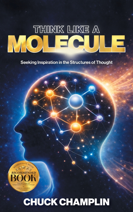 Buch Think Like A Molecule Chuck Champlin