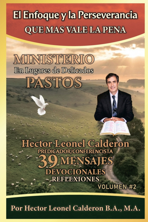 Libro El enfoque y la perseverancia que mas vale la pena. Hector L Calderon