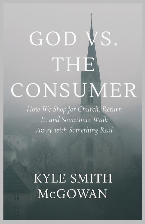 Buch God vs The Consumer Kyle Smith McGowan