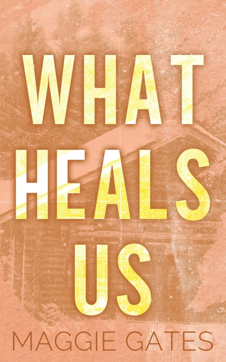 Buch What Heals Us Maggie Gates