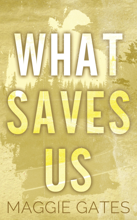 Buch What Saves Us Maggie Gates