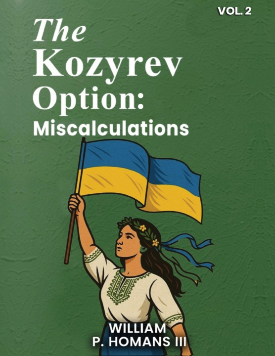 Libro The Kozyrev Option William P Homans III