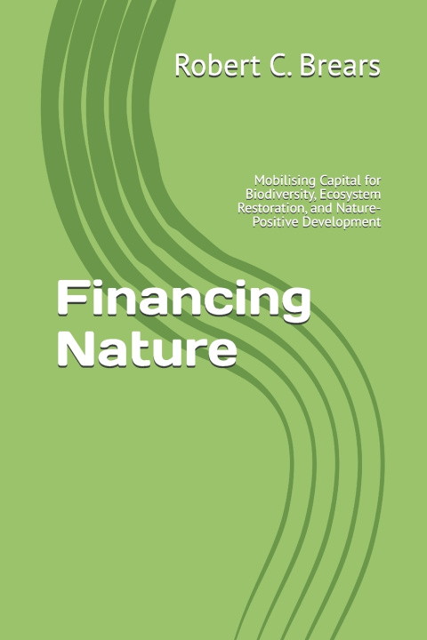 Libro Financing Nature Robert C. Brears