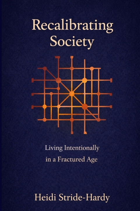 Libro Recalibrating Society Heidi MJ Stride-Hardy