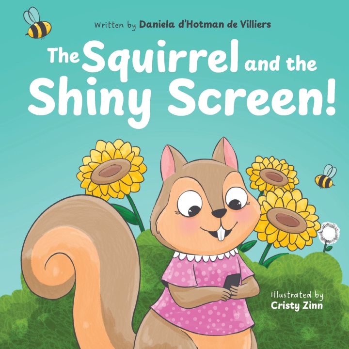 Buch The Squirrel and the Shiny Screen! Daniela d'Hotman de Villiers