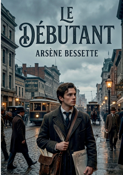 Buch Le débutant Arsène Bessette