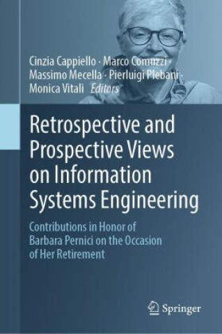 Book Retrospective and Prospective Views on Information Systems Engineering Cinzia Cappiello
