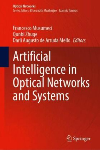 Książka Artificial Intelligence in Optical Networks and Systems Francesco Musumeci