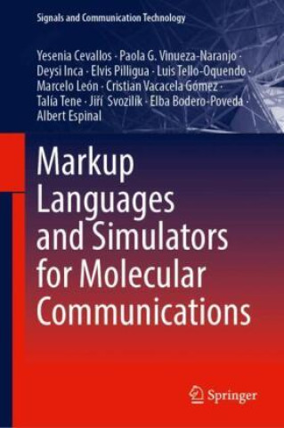 Buch Markup Languages and Simulators for Molecular Communications Yesenia Cevallos