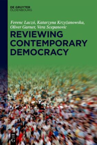 Buch Reviewing Contemporary Democracy Ferenc Laczó
