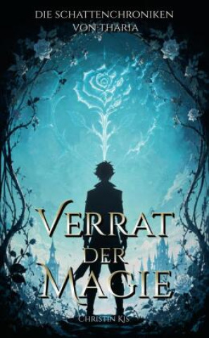 Βιβλίο Verrat der Magie Christin Kis
