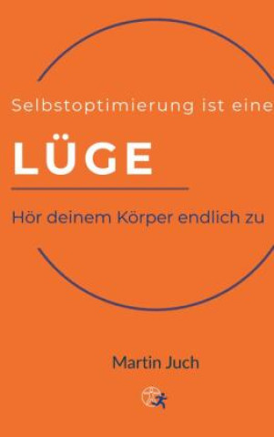 Buch Selbstoptimierung ist eine Lüge Martin Juch