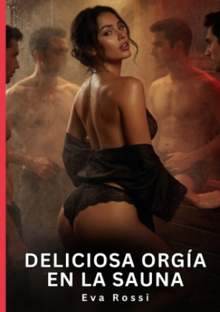 Buch Deliciosa orgía en la sauna Eva Rossi