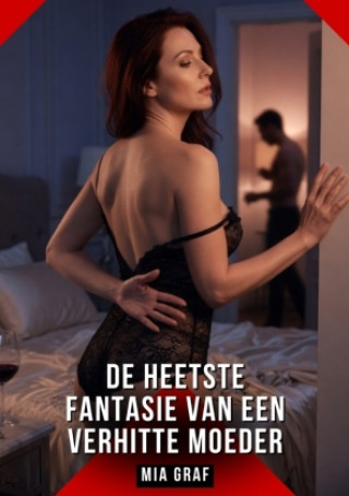 Libro De Heetste Fantasie van een Verhitte Moeder Mia Graf