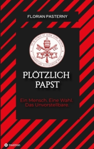 Libro Plötzlich Papst Florian Pasterny