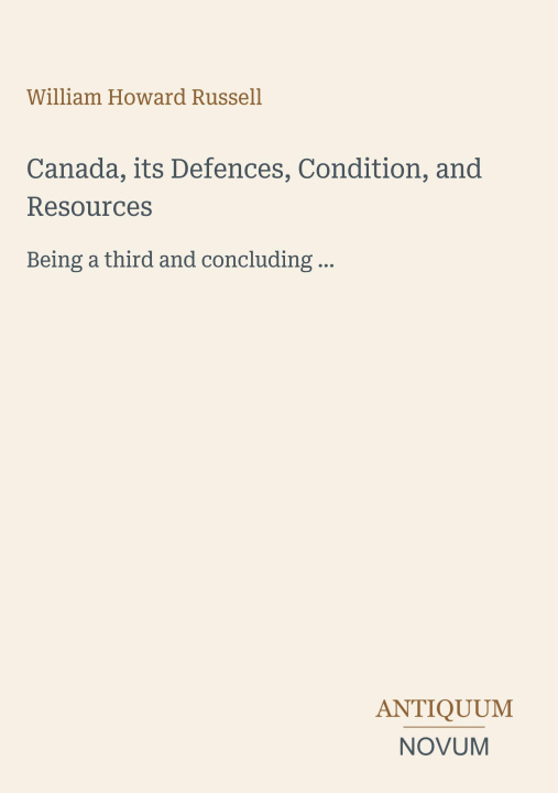 Buch Canada, its Defences, Condition, and Resources 