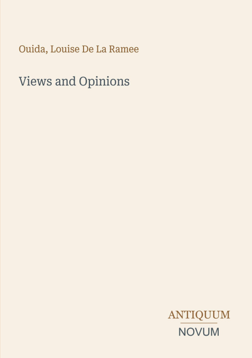 Książka Views and Opinions Louise De La Ramee