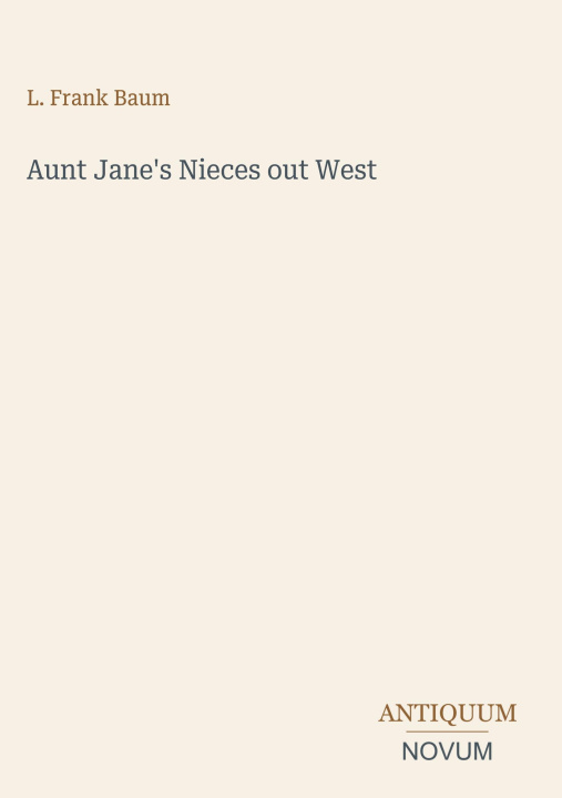 Książka Aunt Jane's Nieces out West 