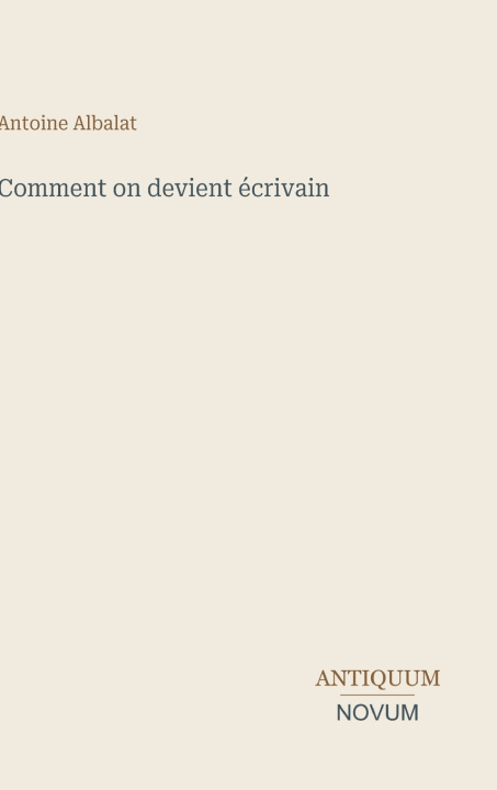 Buch Comment on devient écrivain Antoine Albalat