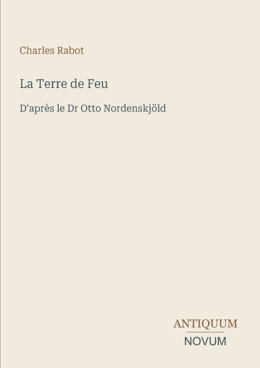 Buch La Terre de Feu Charles Rabot