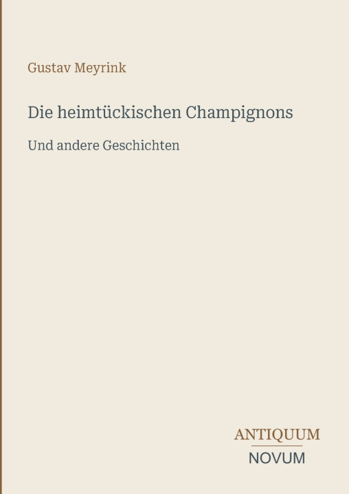 Książka Die heimtückischen Champignons Gustav Meyrink