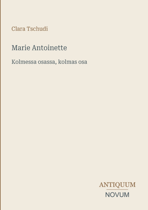 Książka Marie Antoinette Clara Tschudi