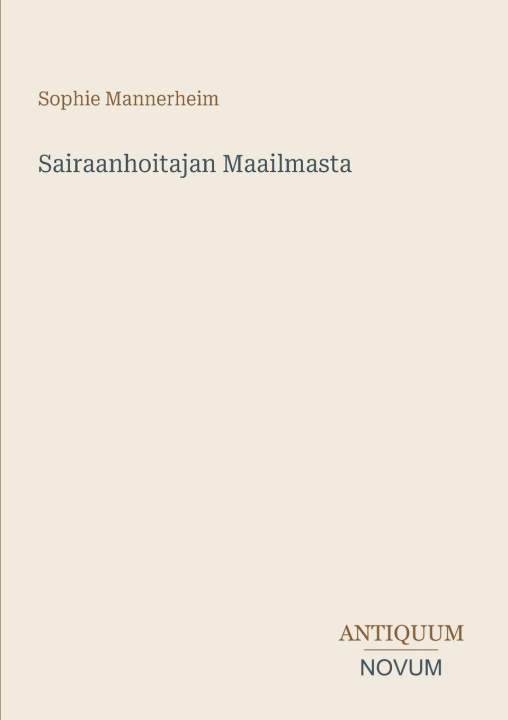 Buch Sairaanhoitajan Maailmasta Sophie Mannerheim