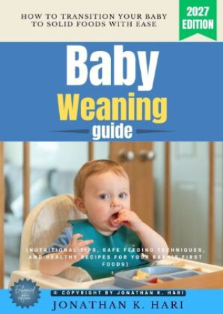 Książka Baby Weaning Guide: Jonathan K. Hari