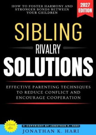 Buch Sibling Rivalry Solutions: Jonathan K. Hari