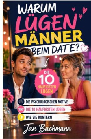 Book Warum lügen Männer beim Date? Jan Bachmann