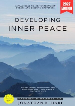 Książka Developing Inner Peace: Jonathan K. Hari