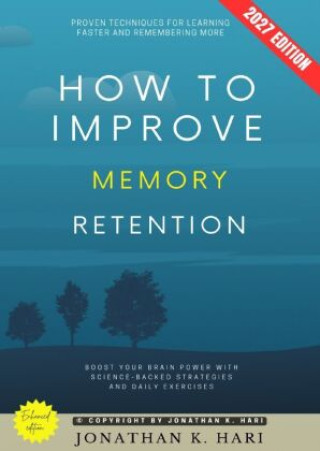 Buch How to Improve Memory Retention: Jonathan K. Hari