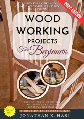 Libro Woodworking Projects for Beginners: Jonathan K. Hari