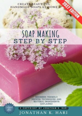 Βιβλίο Soap Making Step by Step: Jonathan K. Hari