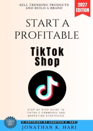 Buch Start a Profitable TikTok Shop: Jonathan K. Hari