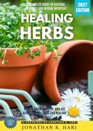 Buch Healing Herbs: Jonathan K. Hari