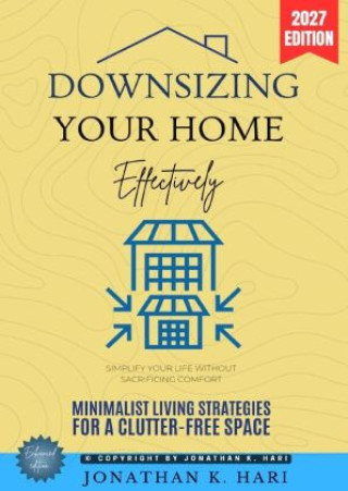 Βιβλίο Downsizing Your Home Effectively: Jonathan K. Hari