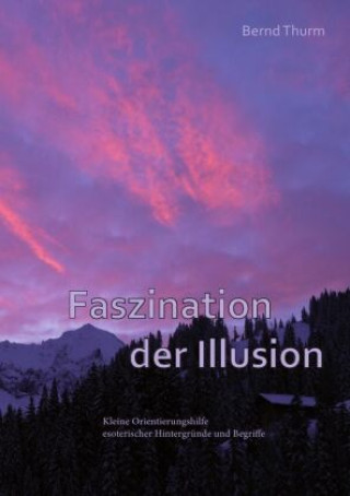 Libro Faszination der Illusion Bernd Thurm