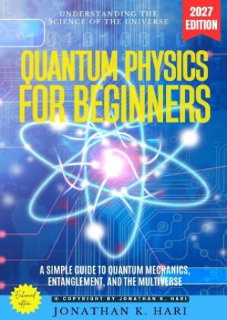Książka Quantum Physics for Beginners: Jonathan K. Hari