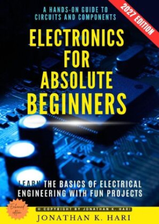 Libro Electronics for Absolute Beginners: Jonathan K. Hari