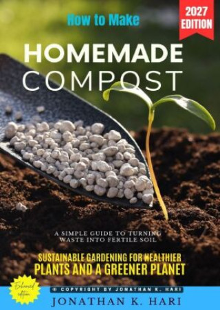 Libro How to Make Homemade Compost: Jonathan K. Hari