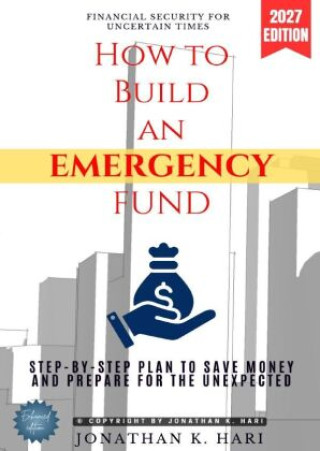 Book How to Build an Emergency Fund: Jonathan K. Hari