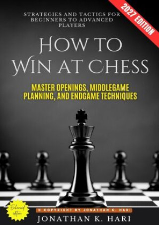 Książka How to Win at Chess: Jonathan K. Hari