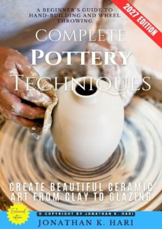 Buch Complete Pottery Techniques: Jonathan K. Hari