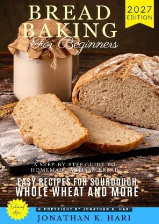 Buch Bread Baking for Beginners: Jonathan K. Hari