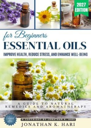 Buch Essential Oils for Beginners: Jonathan K. Hari