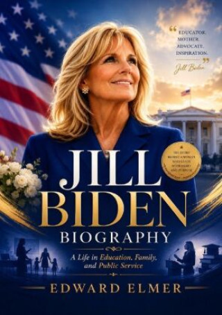 Buch Jill Biden Biography Edward Elmer