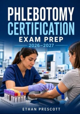Buch Phlebotomy Certification Exam Prep 2026-2027 Ethan Prescott
